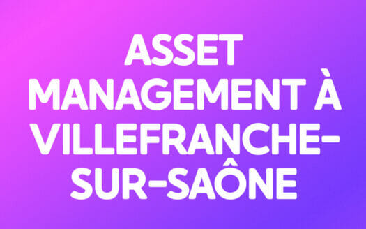 ASSET MANAGEMENT À VILLEFRANCHE-SUR-SAÔNE