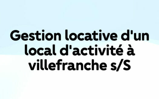 Gestion locative d'un local d'activité à villefranche sur saone